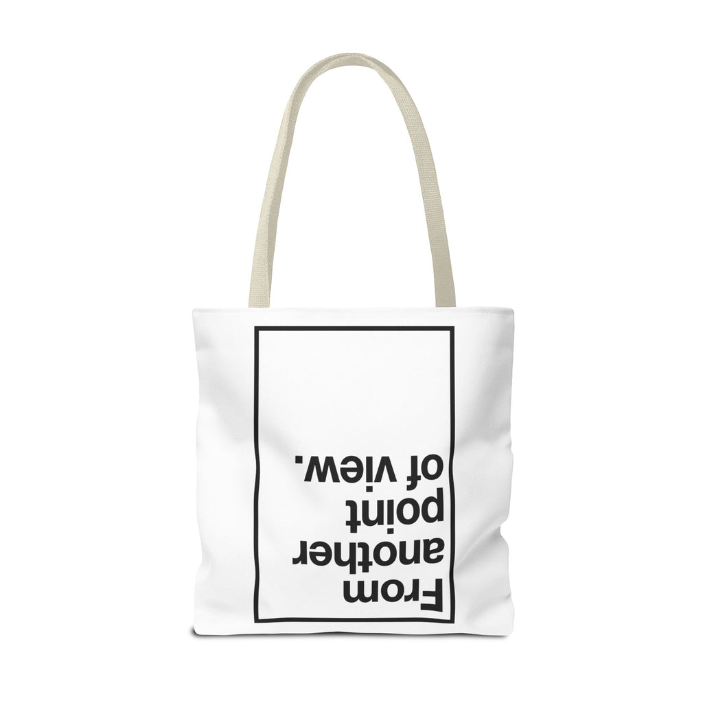 FROM ANOTHER POINT OF VIEW B_W - Tote Bag