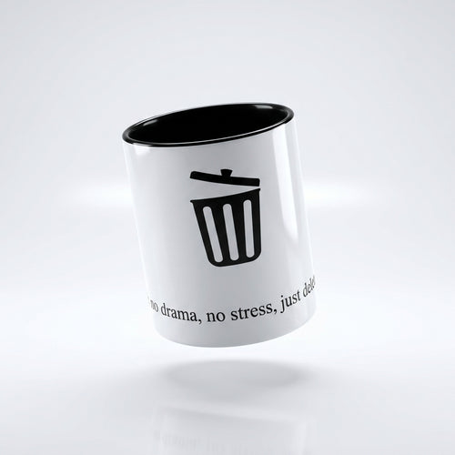 "No drama, no stress, just delete" — Coffee Mug