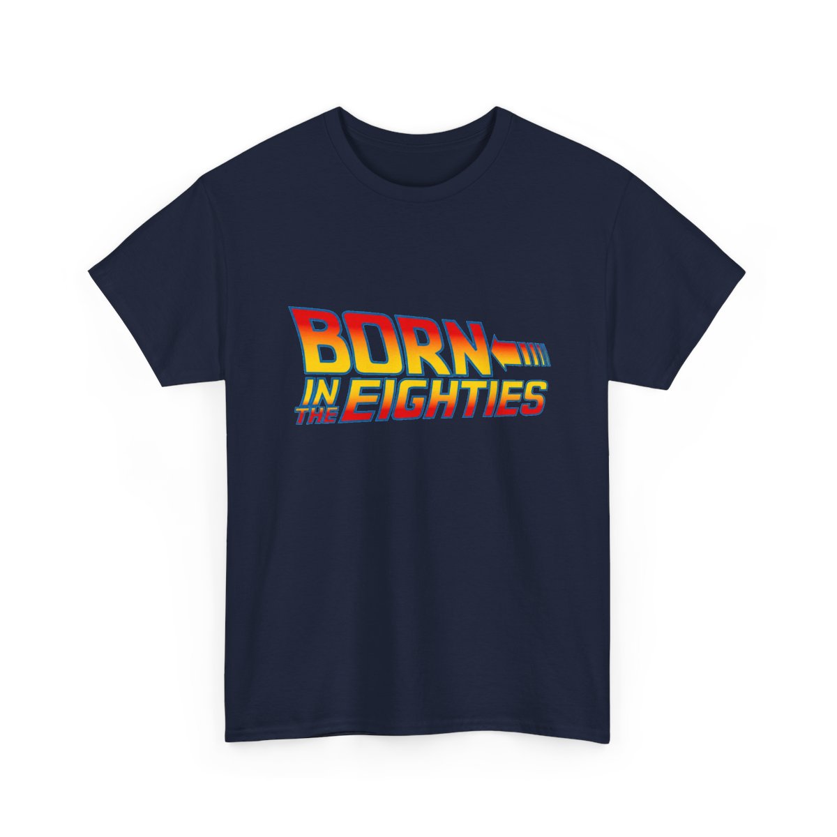 Born in the 80s T-Shirt in Navy with red and yellow retro lettering reading Born in the Eighties.