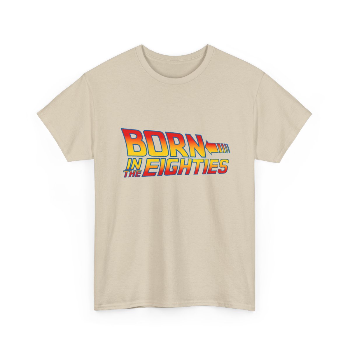 Born in the 80s T-Shirt in Sand with red and yellow retro lettering reading Born in the Eighties.